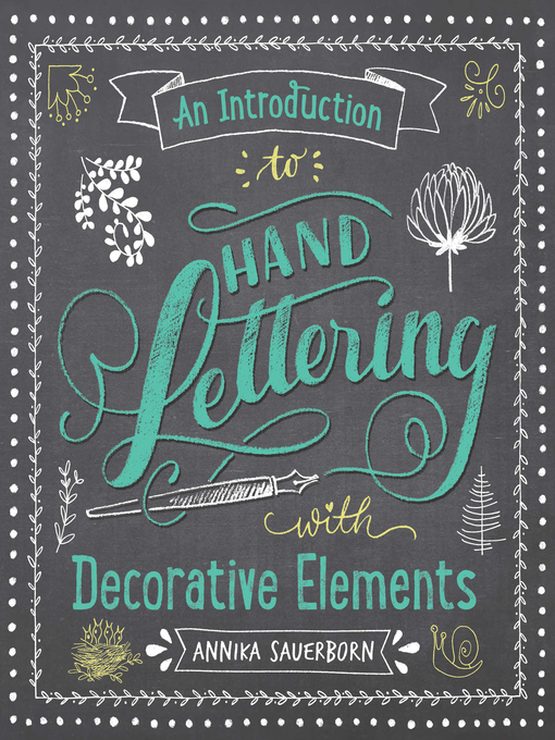 Title details for An Introduction to Hand Lettering with Decorative Elements by annika Sauerborn - Wait list